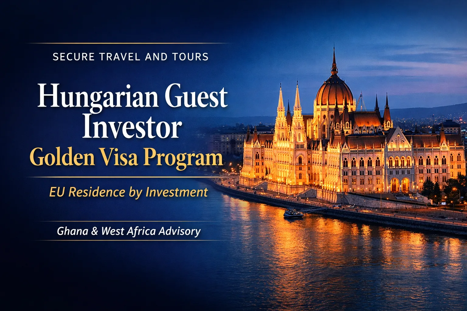Hungarian Guest Investor Golden Visa Program - Secure Travel and Tours
